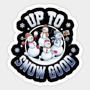 Up To Snow Good Sticker